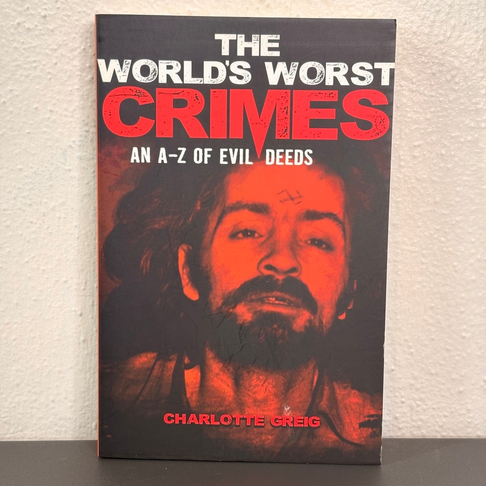 Sirius The World's Worst Crimes Book Adult OS Excellent True Crime A-Z History